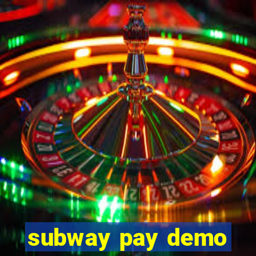 subway pay demo